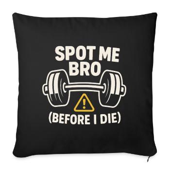 Drôle de développé couché Meme Spot Me Bro Powerlifting - Housse de coussin décorative 45 x 45 cm - noir - Devant