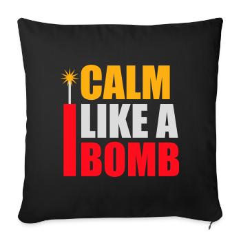 Calm Like Bomb Paradox Ironie Humor Explosiv Witz - Sofakissenbezug 45 x 45 cm - Schwarz - Vorne