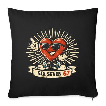 6 7 Six Seven Valentine's Day Heart Gift Funny - Sofa pillowcase 17,3'' x 17,3'' (45 x 45 cm) - black - Front