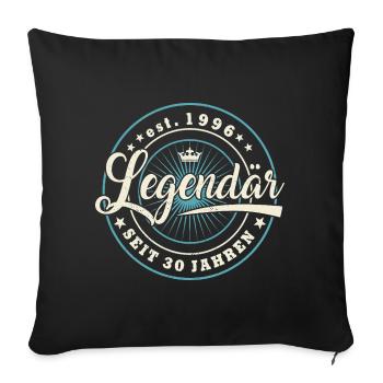30. Geburtstag - Legendär seit 30 Jahren Geschenk - Sofakissenbezug 45 x 45 cm - Schwarz - Vorne