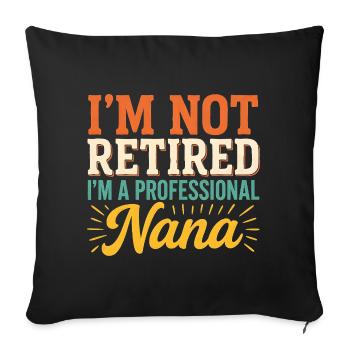 Je ne suis pas à la retraite, je suis une grand-mère professionnelle - Housse de coussin décorative 45 x 45 cm - noir - Devant
