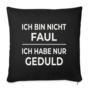 Patience is not laziness - Sofa pillowcase 17,3'' x 17,3'' (45 x 45 cm) - black - Front