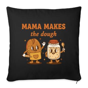 Sourdough Bread Baking Mama Makes The Dough Era - Sofa pillowcase 17,3'' x 17,3'' (45 x 45 cm) - black - Front
