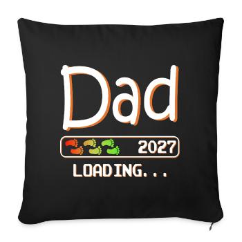 Expectant dad & father, offspring dad loading 2027 - Sofa pillowcase 17,3'' x 17,3'' (45 x 45 cm) - black - Front