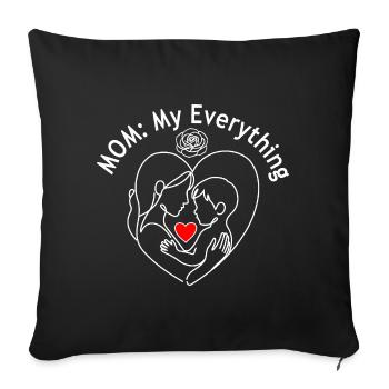 My Everything: Mom's Love - Sofa pillowcase 17,3'' x 17,3'' (45 x 45 cm) - black - Front