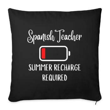 Spanish Teacher Summer Recharge Required - Sofa pillowcase 17,3'' x 17,3'' (45 x 45 cm) - black - Front