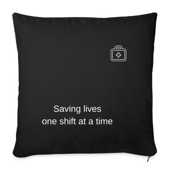 Saving lives every shift - Sofa pillowcase 17,3'' x 17,3'' (45 x 45 cm) - black - Front