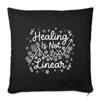 Die Heilung psychischer Gesundheit ist nicht linear - Sofakissenbezug 45 x 45 cm - Schwarz - Vorne