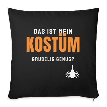 Das ist mein Kostüm Halloween Spruch Gruselig - Sofakissenbezug 45 x 45 cm - Schwarz - Vorne