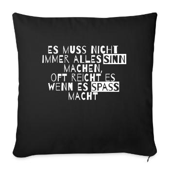 es muss nicht immer alles sinn Lustiger Spruch - Sofakissenbezug 45 x 45 cm - Schwarz - Vorne