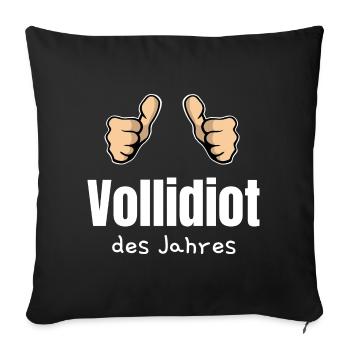 Vollidiot des Jahres Trottel Dulli Geschenk Daumen - Sofakissenbezug 45 x 45 cm - Schwarz - Vorne