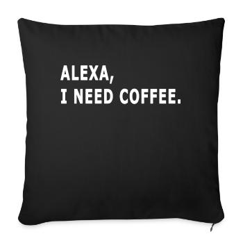 alexa i need coffee alexa jokes makes coffee - Sofa pillowcase 17,3'' x 17,3'' (45 x 45 cm) - black - Front