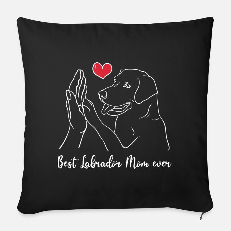 Best Labrador Mom Ever Labrador Retriever Mama - Sofakissenbezug 45 x 45 cm - Schwarz