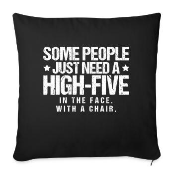 Certaines personnes ont juste besoin d'un high five - Housse de coussin décorative 45 x 45 cm - noir - Devant