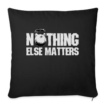 Nothing Else Matters - Sofakissenbezug 45 x 45 cm - Schwarz - Vorne