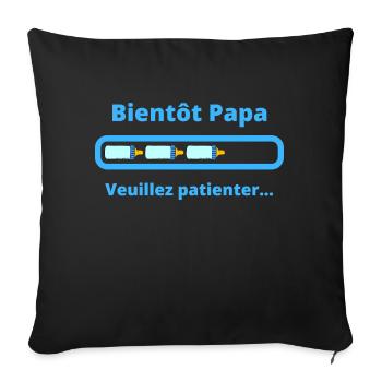 Bientôt Papa veuillez patienter - futur Papa - Housse de coussin décorative 45 x 45 cm - noir - Devant
