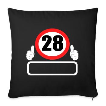 28 Birthday Traffic sign 28 years Your name - Sofa pillowcase 17,3'' x 17,3'' (45 x 45 cm) - black - Front