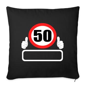 50 birthday traffic sign 50 years your name - Sofa pillowcase 17,3'' x 17,3'' (45 x 45 cm) - black - Front