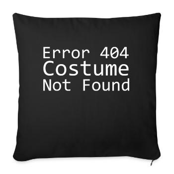 Error 404 Costume Not Found - Housse de coussin décorative 45 x 45 cm - noir - Devant