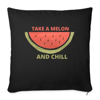 take a melon and chill - Sofakissenbezug 45 x 45 cm - Schwarz - Vorne