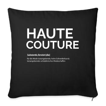 Haute Couture - Sofakissenbezug 45 x 45 cm - Schwarz - Vorne