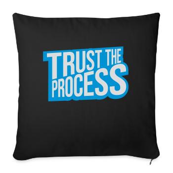 trust the process Quote - Sofa pillowcase 17,3'' x 17,3'' (45 x 45 cm) - black - Front