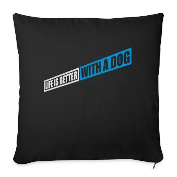 better with a dog - Sofa pillowcase 17,3'' x 17,3'' (45 x 45 cm) - black - Front