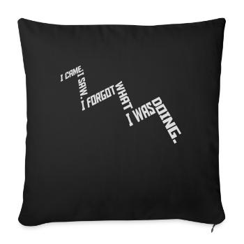 I came saw forget - Sofa pillowcase 17,3'' x 17,3'' (45 x 45 cm) - black - Front