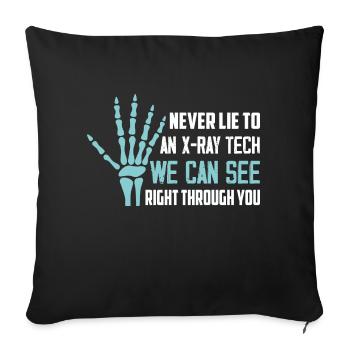 Never Lie To An X-Ray Tech Radiology X-Ray Rad Tec - Sofakissenbezug 45 x 45 cm - Schwarz - Vorne
