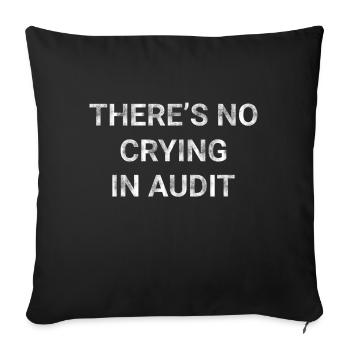 There s No Crying In Audit - Sofa pillowcase 17,3'' x 17,3'' (45 x 45 cm) - black - Front