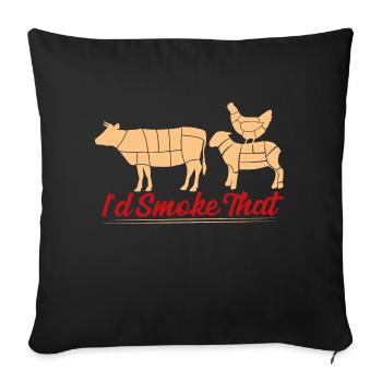 I'd Smoke That Smoker BBQ Grilling - Sofakissenbezug 45 x 45 cm - Schwarz - Vorne