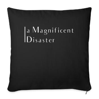 magnificent disaster phrase - Housse de coussin décorative 45 x 45 cm - noir - Devant