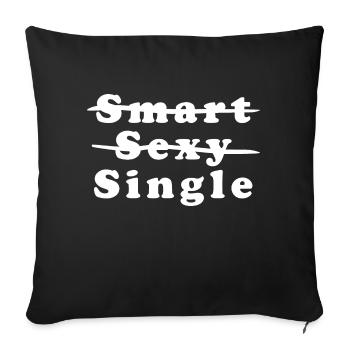 Smart, Sexy, Single - Sofakissenbezug 45 x 45 cm - Schwarz - Vorne
