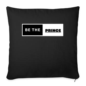Be The Prince - Sofa pillowcase 17,3'' x 17,3'' (45 x 45 cm) - black - Front