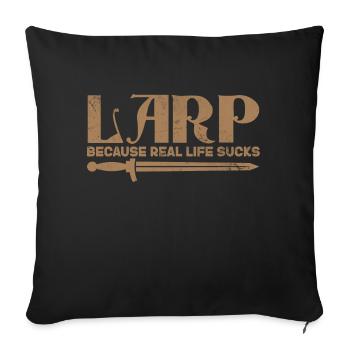 Larp because real life sucks - Sofa pillowcase 17,3'' x 17,3'' (45 x 45 cm) - black - Front