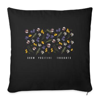 Grow positive thoughts - Sofa pillowcase 17,3'' x 17,3'' (45 x 45 cm) - black - Front