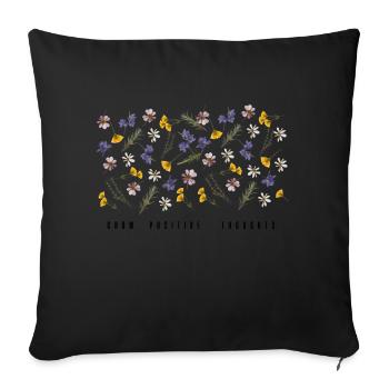 Grow positive thoughts - Sofa pillowcase 17,3'' x 17,3'' (45 x 45 cm) - black - Front