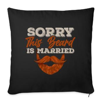 Mème barbe désolé cette barbe est mariée barbe drôle - Housse de coussin décorative 45 x 45 cm - noir - Devant