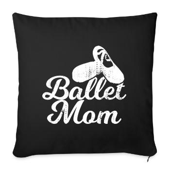 Ballet Mom - Sofa pillowcase 17,3'' x 17,3'' (45 x 45 cm) - black - Front