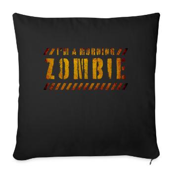 I'm a morning zombie - Sofa pillowcase 17,3'' x 17,3'' (45 x 45 cm) - black - Front