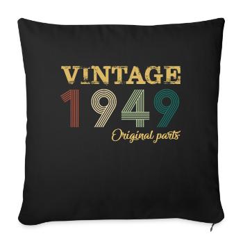 Vintage 1949 Original Parts Year Of Birth Birthday - Sofa pillowcase 17,3'' x 17,3'' (45 x 45 cm) - black - Front