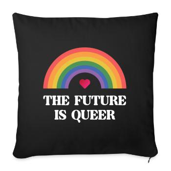 LGBT Pride Month - The Future is Queer - Sofa pillowcase 17,3'' x 17,3'' (45 x 45 cm) - black - Front