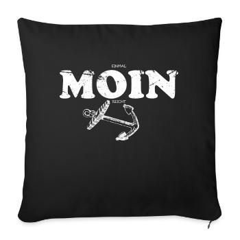 Once Moin is enough - funny North German saying - Sofa pillowcase 17,3'' x 17,3'' (45 x 45 cm) - black - Front