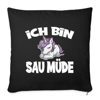 Ich Bin Sau Müde Einhorn - Sofakissenbezug 45 x 45 cm - Schwarz - Vorne