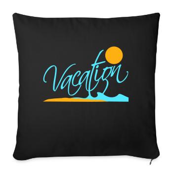 Vacation Saying Text Sun Beach Lettering Logo - Sofa pillowcase 17,3'' x 17,3'' (45 x 45 cm) - black - Front
