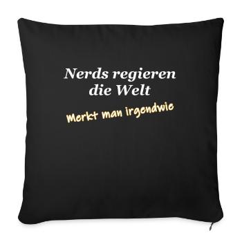 Nerds regieren. Merkt man. Weiße Schrift. - Sofakissenbezug 45 x 45 cm - Schwarz - Vorne