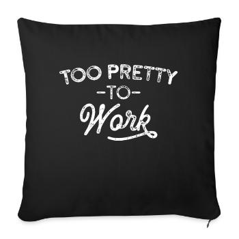 Too Pretty To Work Vintage - Housse de coussin décorative 45 x 45 cm - noir - Devant