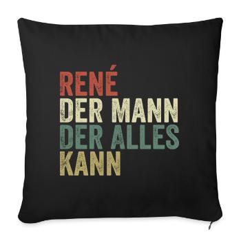 Rene Der Mann Der Alles Kann Vorname René - Sofakissenbezug 45 x 45 cm - Schwarz - Vorne