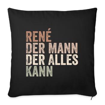 Rene Der Mann Der Alles Kann Vorname René - Sofakissenbezug 45 x 45 cm - Schwarz - Vorne