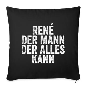 Rene Der Mann Der Alles Kann Vorname René - Sofakissenbezug 45 x 45 cm - Schwarz - Vorne